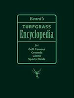 Beard's Turfgrass Encyclopedia for Golf Courses, Grounds, Lawns, Sports Fields