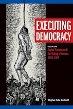 Executing Democracy, Volume One
