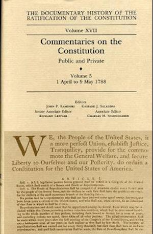 The Documentary History of the Ratification of the Constitution, Volume 17, 17