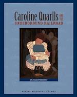 Caroline Quarlls and the Underground Railroad