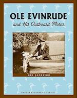 Ole Evinrude and His Outboard Motor