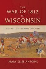 The War of 1812 in Wisconsin