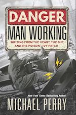 Danger, Man Working