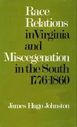 Race Relations in Virginia and Miscegenation in the South 1776-1860