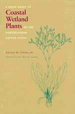 Tiner, R:  A Field Guide to Coastal Wetland Plants of the No