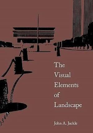 Jakle, J:  Visual Elements of Landscape