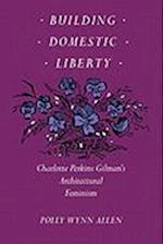 Allen, P:  Building Domestic Liberty