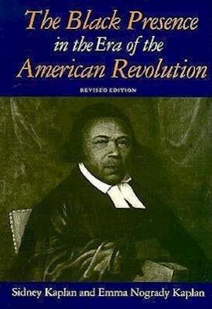 Kaplan, S:  The Black Presence in the Era of the American Re