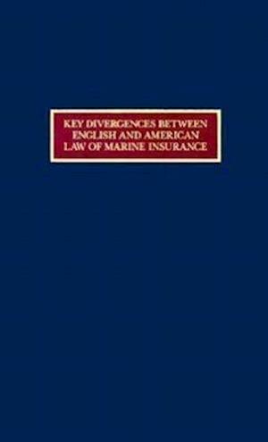 Key Divergences Between English and American Law of Marine Insurance