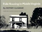 Folk Housing Middle Virginia