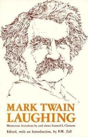 Zall, P:  Mark Twain Laughing