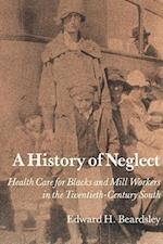 A History of Neglect