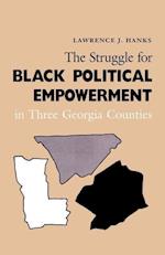 The Struggle for Black Political Empowerment in Three Georgia Counties