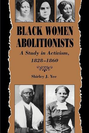 Yee, S:  Black Women Abolitionists