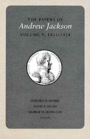 Jackson, A:  The Papers of Andrew Jackson