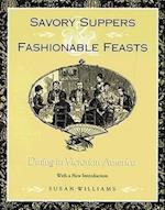 Savory Suppers And Fashionable Feasts