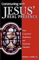 Communing With Jesus' Real Presence