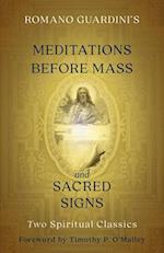 Romano Guardini's Meditations Before Mass and Sacred Signs