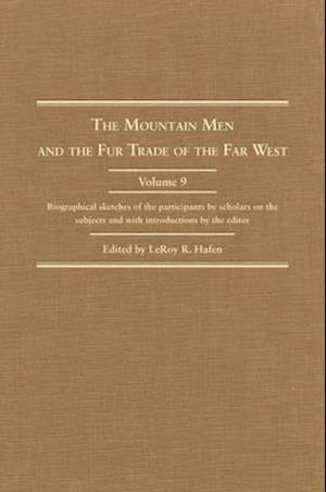 The Mountain Men and the Fur Trade of the Far West