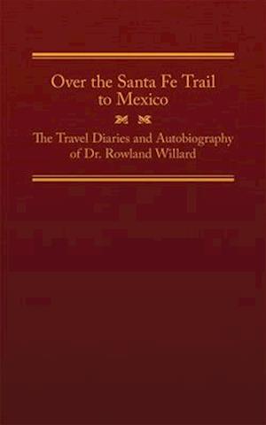 Over the Santa Fe Trail to Mexico, Volume 25