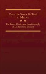 Over the Santa Fe Trail to Mexico, Volume 25