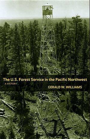 The U.S. Forest Service in the Pacific Northwest