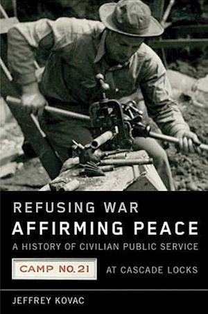 Refusing War, Affirming Peace