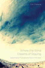 Where the Wind Dreams of Staying