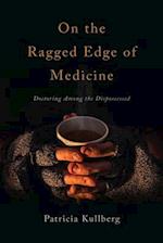 On the Ragged Edge of Medicine