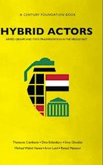 Hybrid Actors: Armed Groups and State Fragmentation in the Middle East 