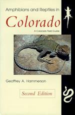 Amphibians and Reptiles in Colorado, Second Edition
