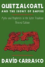 Quetzalcoatl and the Irony of Empire (Revised)