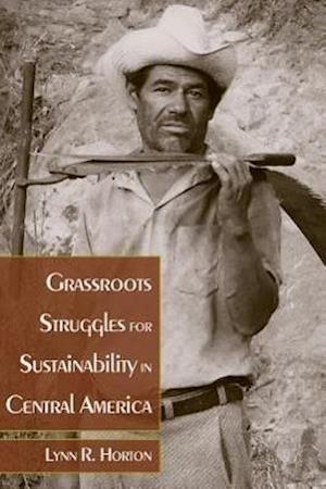 Grassroots Struggles for Sustainability in Central America