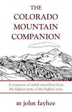 The Colorado Mountain Companion: A Potpourri of Useful Miscellany from the Highest Parts of the Highest State 