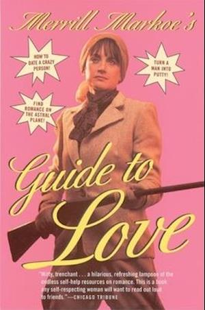 Merrill Markoe's Guide to Love