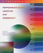 Teacher's Guide to Performance-Based Learning and Assessment
