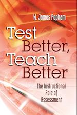 Test Better, Teach Better