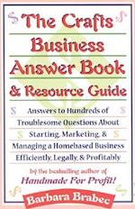 The Crafts Business Answer Book & Resource Guide