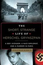 The Short, Strange Life of Herschel Grynszpan