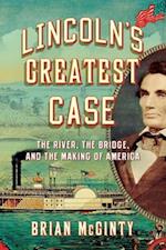 Lincoln's Greatest Case