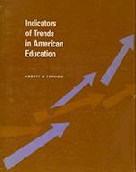 Indicators of Trends in American Education