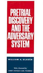 Pretrial Discovery and the Adversary System