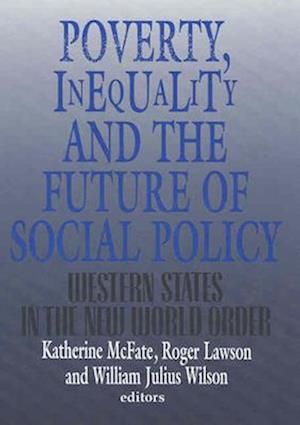 Poverty, Inequality, and the Future of Social Policy