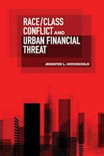 Race/Class Conflict and Urban Financial Threat