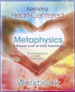 Applying Heart-Centered Metaphysics