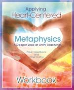 Applying Heart-Centered Metaphysics