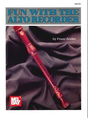 Mel Bay's Fun with the Alto Recorder