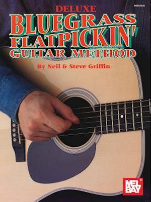 Mel Bay's Deluxe Bluegrass Flatpickin' Guitar Method