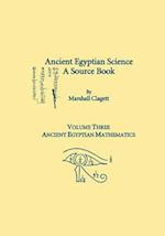Ancient Egyptian Science, a Source Book. Volume Three