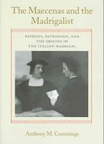Maecenas and Madrigalists
